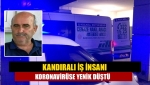 Kandıralı iş insanı koronavirüse yenik düştü