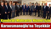 Kandıralı Muhtarlar Hizmet İçin Karaosmanoğlu'na Teşekkür