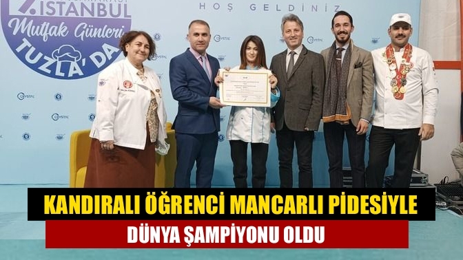 Kandıralı Öğrenci mancarlı pidesiyle dünya şampiyonu oldu