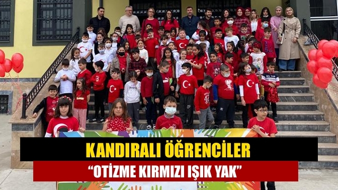 Kandıralı Öğrenciler “Otizme Kırmızı Işık Yak”