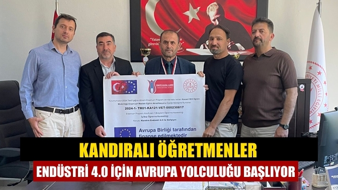 Kandıralı Öğretmenler Endüstri 4.0 İçin Avrupa Yolculuğu Başlıyor