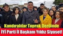 Kandıralılar Toprak Derdinde İYİ Parti İl Başkanı Yıldız Siyaset!