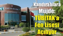 Kandıralılara müjde: TÜBİTAK'a Fen Lisesi açılıyor