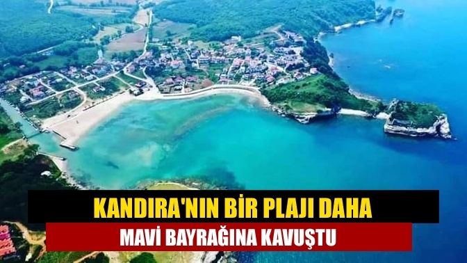 Kandıra'nın bir plajı daha mavi bayrağına kavuştu