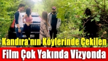 Kandıra'nın köylerinde çekilen film çok yakında vizyonda