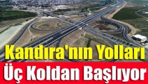 Kandıra'nın yolları üç koldan başlıyor