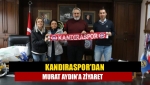 Kandıraspor’dan Murat Aydın’a ziyaret