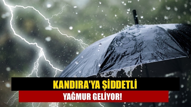 Kandıra'ya Şiddetli yağmur geliyor!