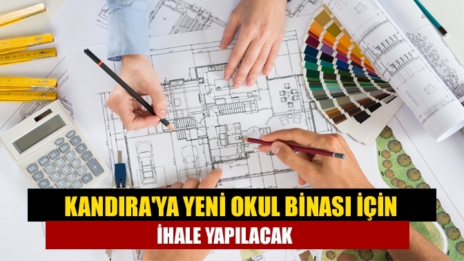 Kandıra'ya yeni okul binası için ihale yapılacak