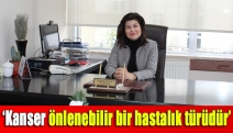 ‘Kanser önlenebilir bir hastalık türüdür’