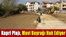 Kapri Plajı, Mavi Bayrağı hak ediyor