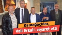 Karaağaçlılar, Vali Erkal’ı ziyaret etti