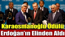 Karaosmanoğlu Ödülü Erdoğan’ın elinden aldı