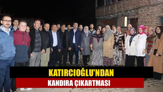 Katırcıoğlu'ndan Kandıra çıkartması