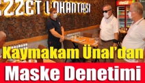 Kaymakam Ünal’dan maske denetimi