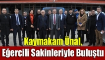 Kaymakam Ünal, Eğercili sakinleriyle buluştu