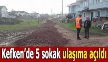 Kefken’de 5 sokak ulaşıma açıldı