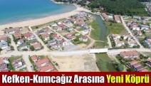 Kefken-Kumcağız arasına yeni köprü