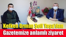 Kefken Orman Şefi Yaşa’dan Gazetemize anlamlı ziyaret