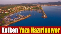 Kefken yaza hazırlanıyor