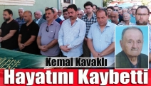 Kemal Kavaklı Hayatını Kaybetti