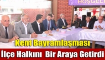 Kent Bayramlaşması ilçe Halkını Bir Araya Getirdi