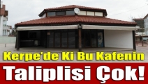 Kerpe’de ki bu kafenin taliplisi çok!