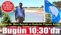 Kerpe’de Mavi Bayrak ve Kadınlar Plajının Açılışı bugün 10:30'da