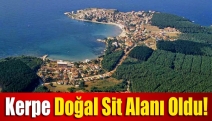 Kerpe Doğal sit alanı oldu!