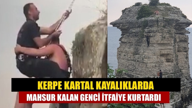 Kerpe Kartal Kayalıklarda mahsur kalan genci itfaiye kurtardı