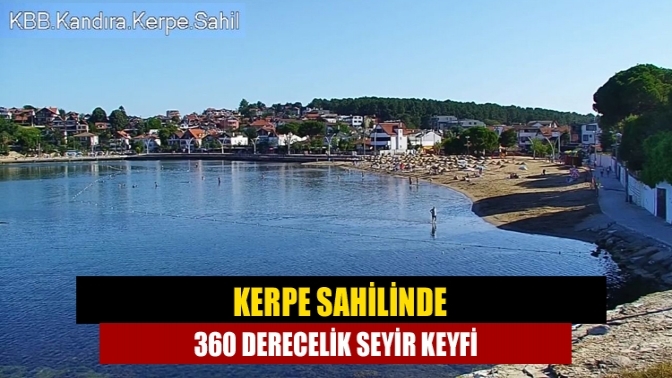 Kerpe sahilinde 360 derecelik seyir keyfi