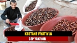 Kestane fiyatıyla cep yakıyor