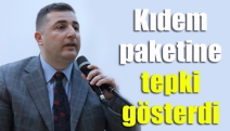 Kıdem paketine tepki gösterdi