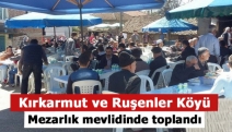 Kırkarmut ve Ruşenler Köyü mezarlık mevlidinde toplandı