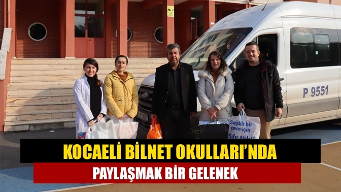 Kocaeli BİLNET Okulları’nda paylaşmak bir gelenek