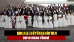 Kocaeli Büyükşehir'den toplu nikah töreni