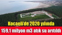 Kocaeli’de 2020 yılında 159,1 milyon m3 atık su arıtıldı