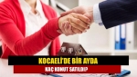 Kocaeli’de bir ayda kaç konut satıldı?