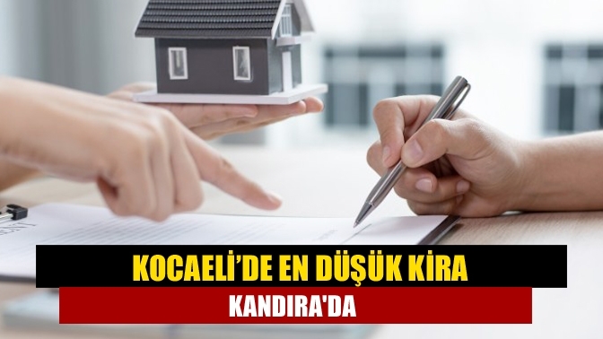 Kocaeli’de En Düşük Kira Kandıra'da