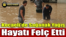 Kocaeli’de sağanak yağış hayatı felç etti