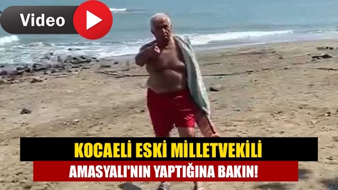 Kocaeli eski Milletvekili Amasyalı'nın yaptığına bakın!