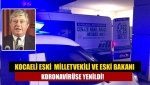 Kocaeli Eski Milletvekili ve Eski bakanı koronavirüse yenildi!