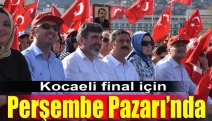 Kocaeli final için Perşembe Pazarı’nda
