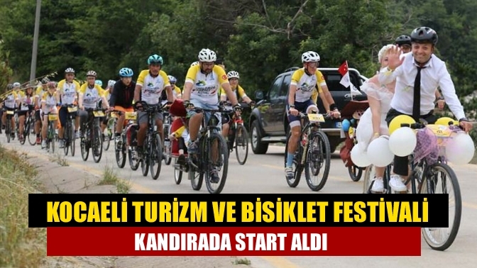 Kocaeli Turizm ve Bisiklet Festivali Kandırada start aldı