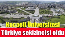 Kocaeli Üniversitesi Türkiye sekizincisi oldu