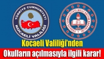 Kocaeli Valiliği'nden okulların açılmasıyla ilgili karar!