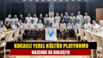 Kocaeli Yerel Kültür Platformu Nazende de Buluştu