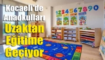 Kocaeli'de anaokulları uzaktan eğitime geçiyor