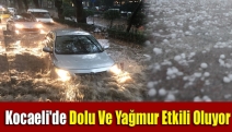 Kocaeli'de dolu ve yağmur etkili oluyor