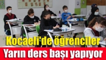 Kocaeli'de öğrenciler yarın ders başı yapıyor